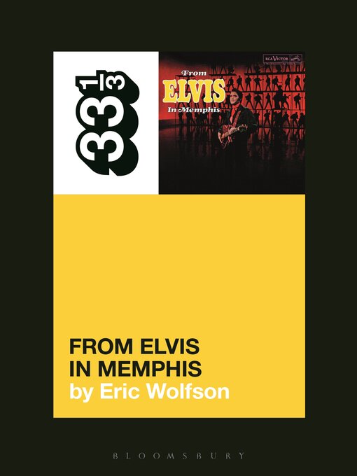 Title details for Elvis Presley's From Elvis in Memphis by Eric Wolfson - Available